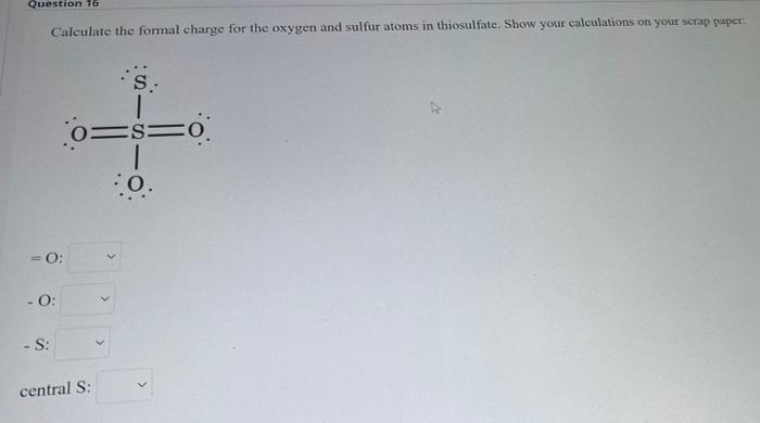 Solved Calculate the formal charge for the oxygen and sulfur | Chegg.com