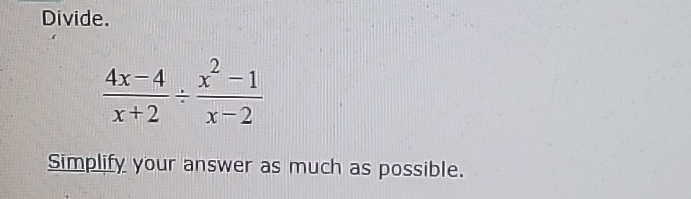 Solved Divide 4x 4x 2 X2 1x 2simplify Your Answer As Much As Chegg Solved Divide 4x 4x 2 X2 1x 2simplify Your Answer As Much As Chegg