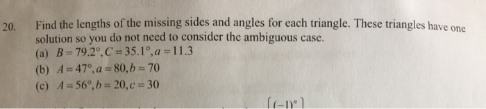 Solved 20. Find the lengths of the missing sides and angles | Chegg.com