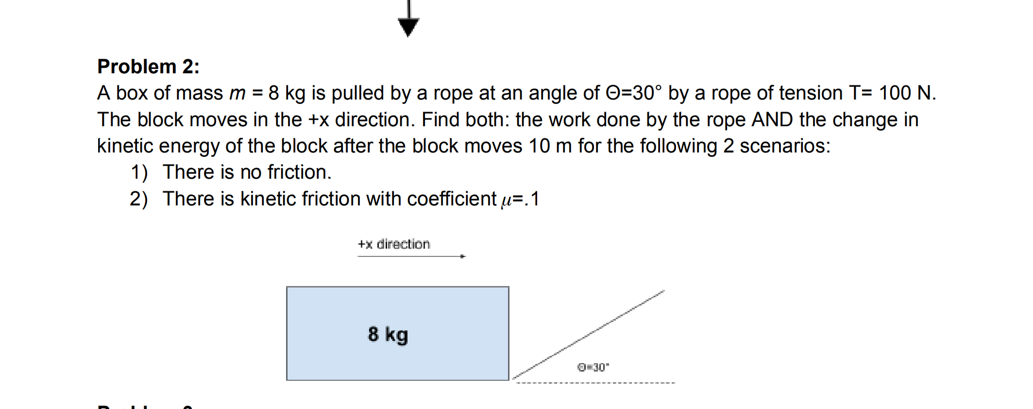 Solved Problem 2:A box of mass m=8kg ﻿is pulled by a rope at | Chegg.com