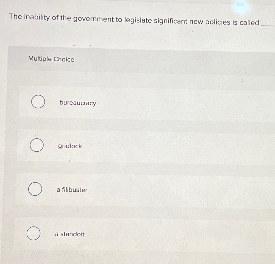 Solved The inability of the government to legislate | Chegg.com