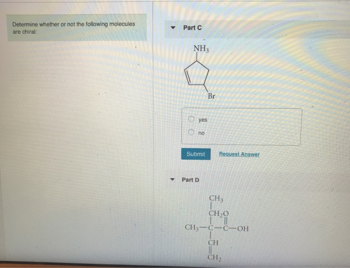 Solved Determine whether or not the following molecules are | Chegg.com