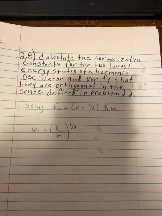 Solved 2.8) Calculate the normalization constants for the | Chegg.com