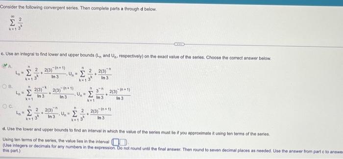 Solved Consider the following convergent series. Then | Chegg.com