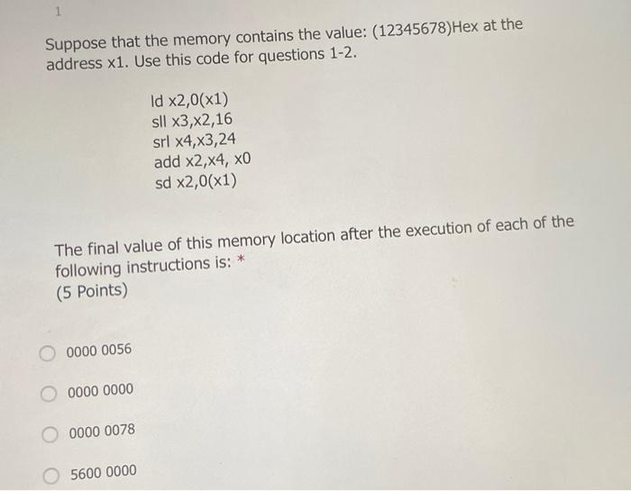 Solved Suppose That The Memory Contains The Value: | Chegg.com