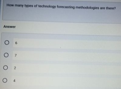 [Solved]: How many types of technology forecasting methodolo