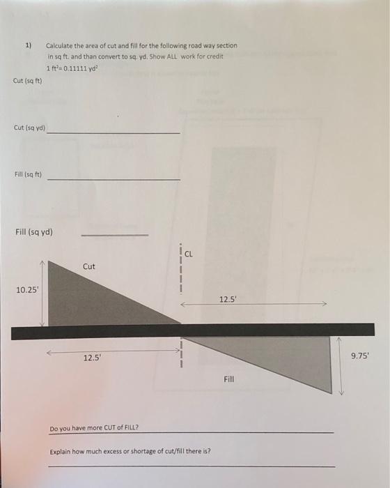Solved 1) Cut (sq ft) Cut (sq yd) Fill (sq ft) Calculate the