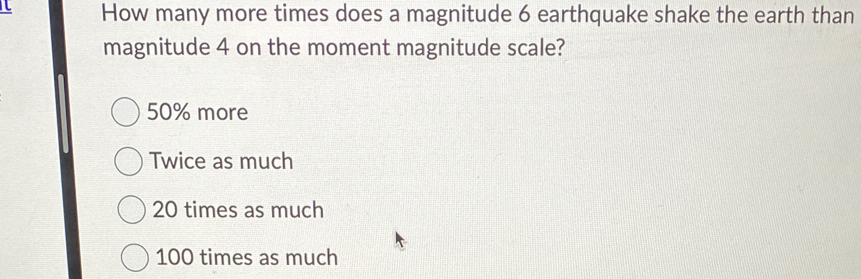 Solved How many more times does a magnitude 6 ﻿earthquake