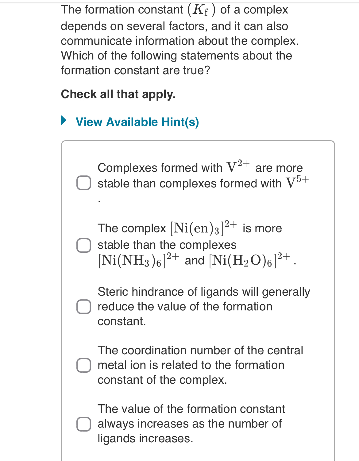 Solved The formation constant (Kf) ﻿of a complex depends on | Chegg.com
