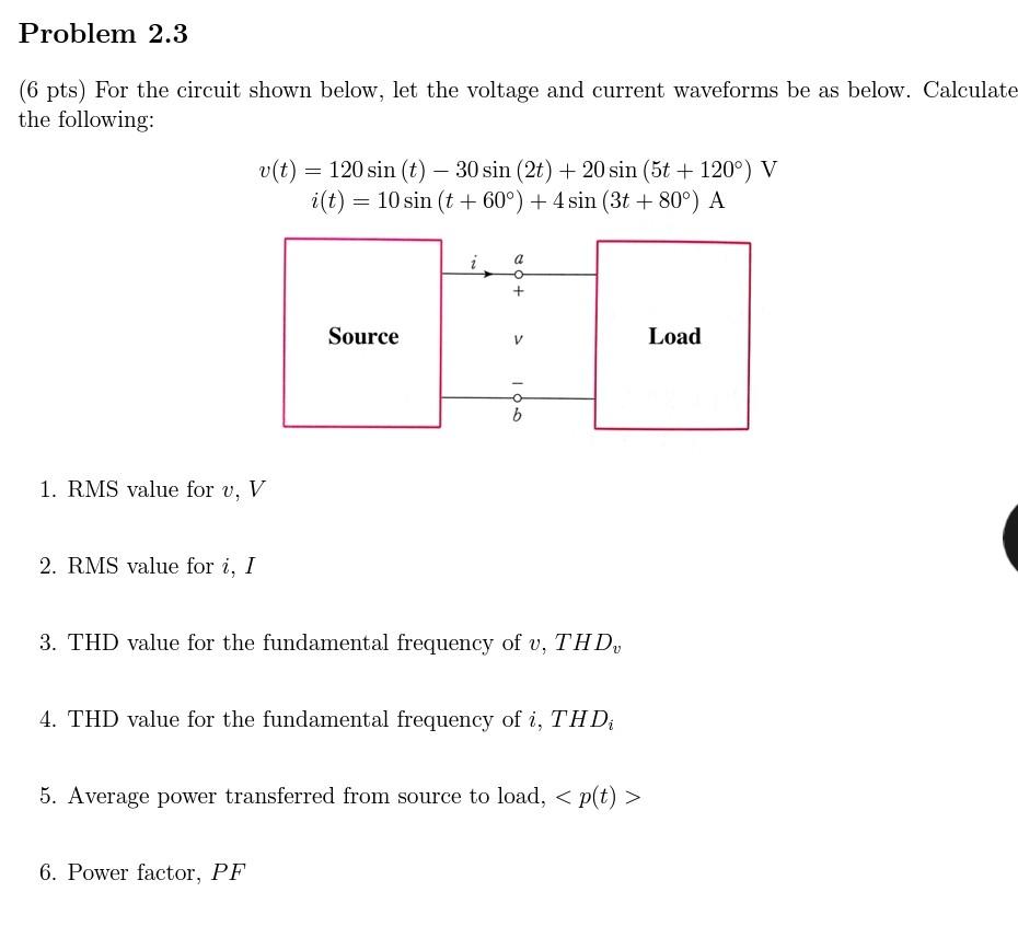 Solved Problem 2.3 (6 pts) For the circuit shown below, let | Chegg.com