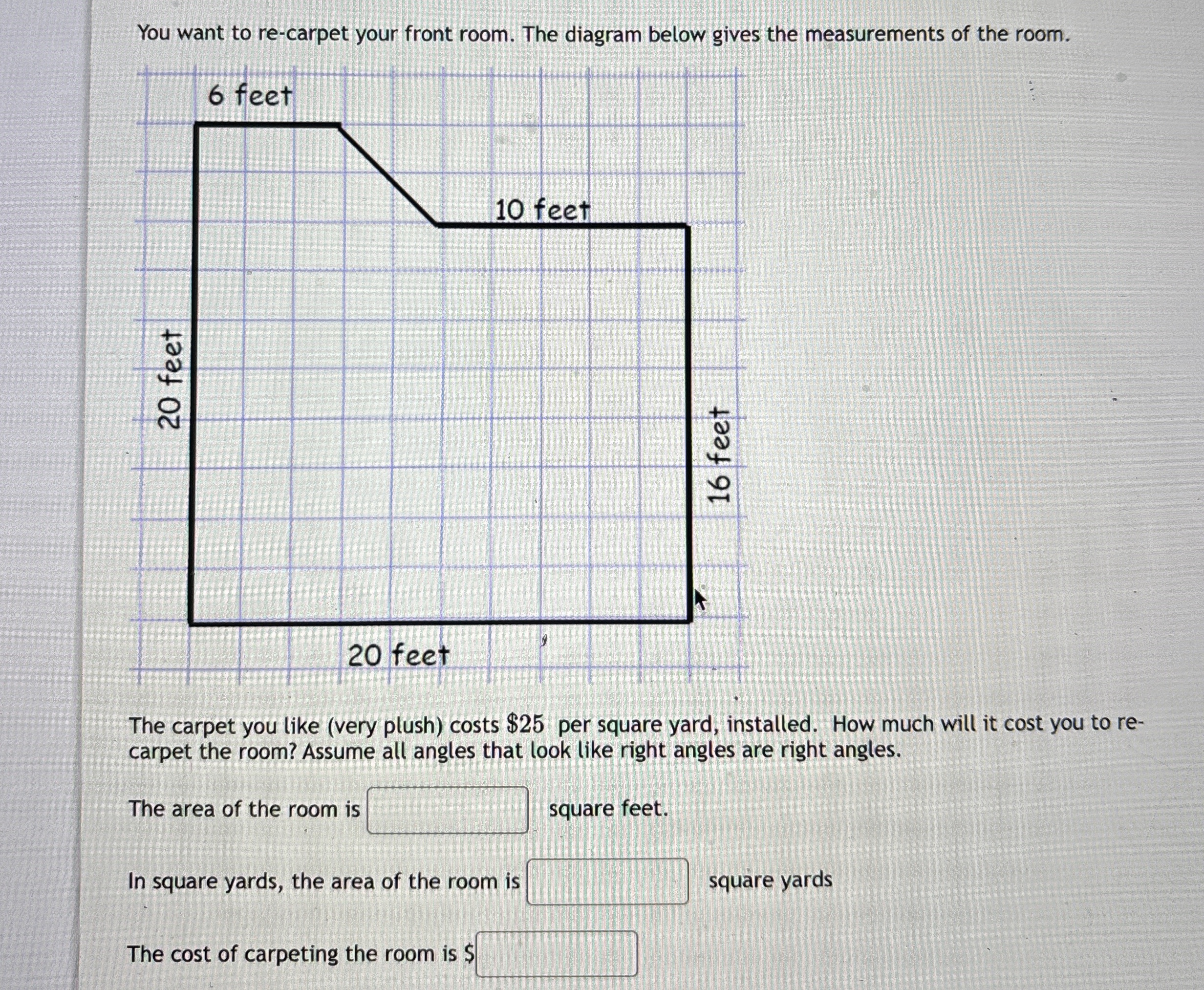 You want to recarpet your front room. The diagram