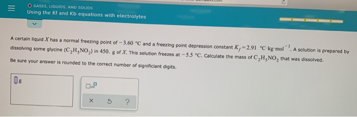Solved O GASES, LIQUIDS, AND SOLIDS Using the Kf and Kb | Chegg.com