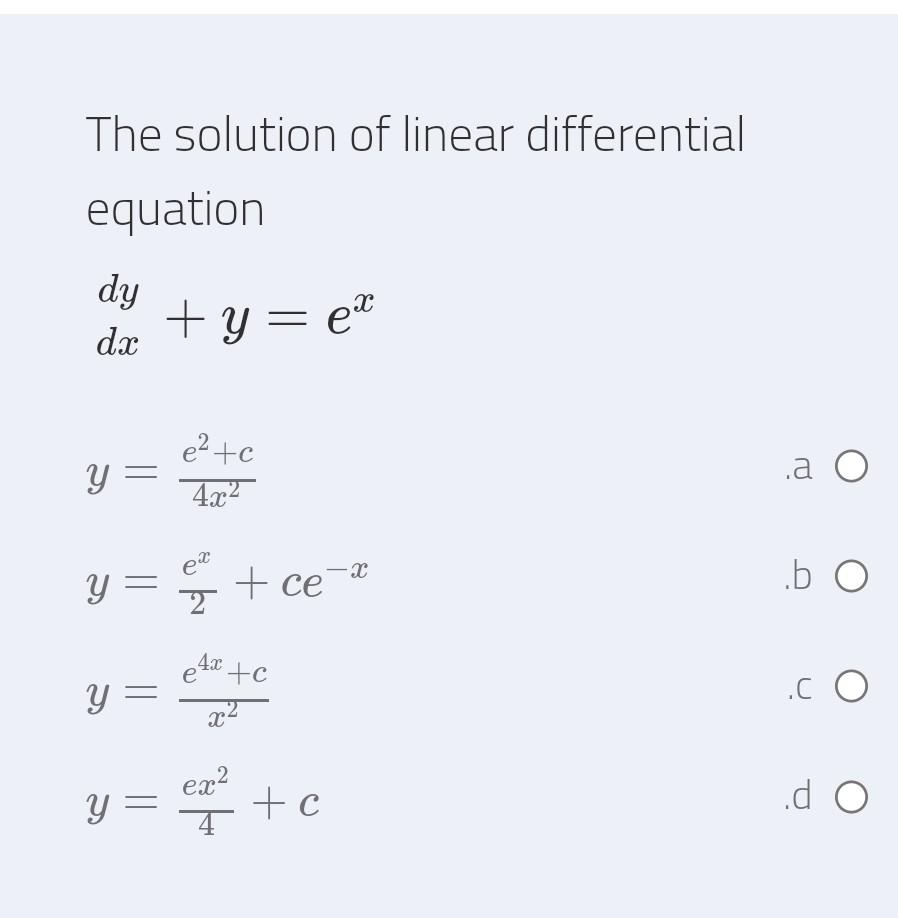 Solved The solution of linear differential equation dy dx +y | Chegg.com