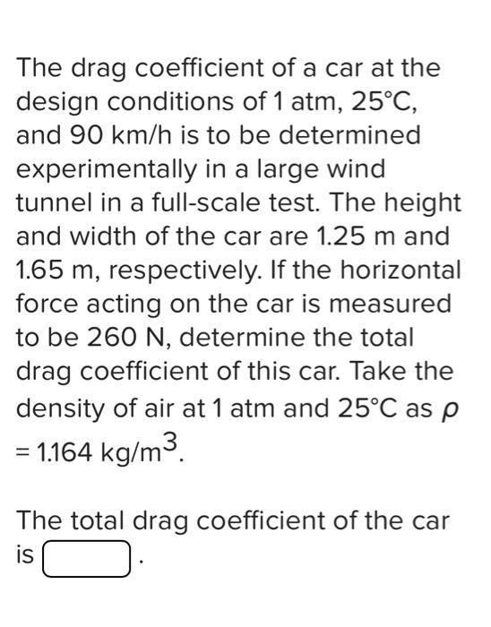 Solved The drag coefficient of a car at the design