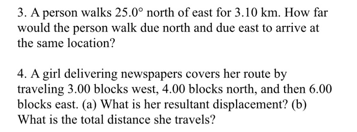 A Person Walks 25.0 North Of East For 3.10 Km