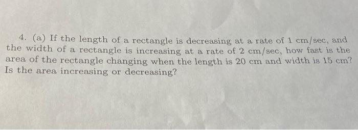 Solved 4. (a) If the length of a rectangle is decreasing at | Chegg.com