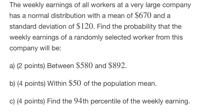 Solved The weekly earnings of all workers at a very large | Chegg.com