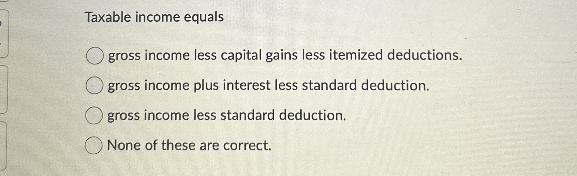 Solved Taxable equalsgross less capital gains