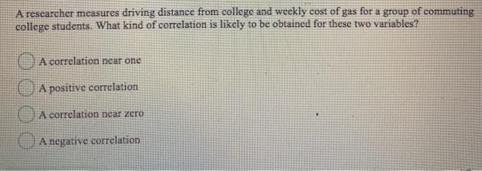 a researcher measures driving distance from college