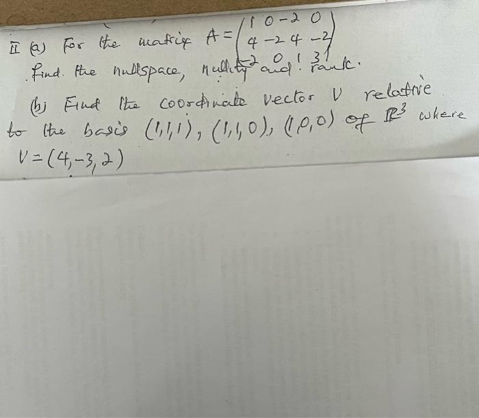 Solved II (a) For the matriy A=⎝⎛14−20−20−2410−23⎠⎞ find. | Chegg.com