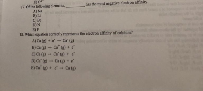 Solved E) 04 17. Of The Following Elements, Has The Most | Chegg.com Solved E) 04 17. Of The Following Elements, Has The Most | Chegg.com
