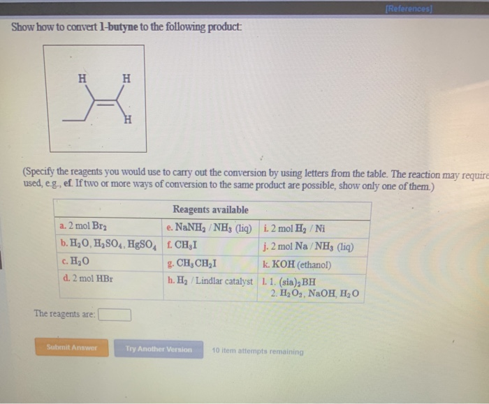 Solved Show How To Convert 1 Butyne To The Following Product Br