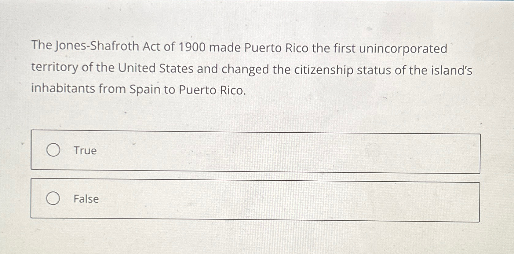 Solved The Jones-Shafroth Act of 1900 ﻿made Puerto Rico the | Chegg.com