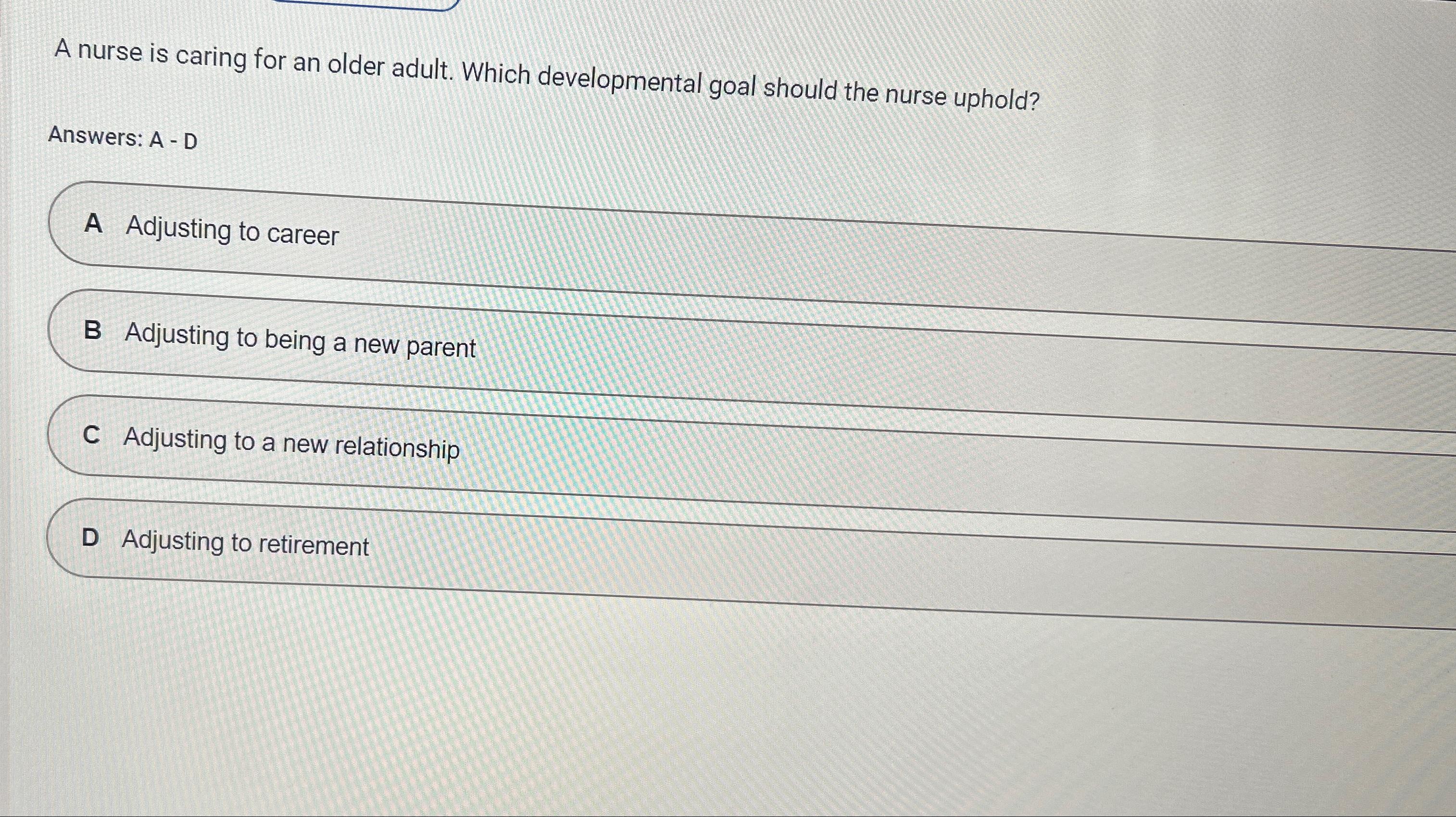 Solved A Nurse Is Caring For An Older Adult. Which | Chegg.com