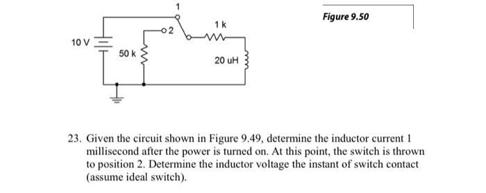 Solved 23. Given the circuit shown in Figure 9.49, determine | Chegg.com