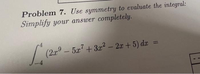 use symmetry to evaluate the integral        
        <figure class=