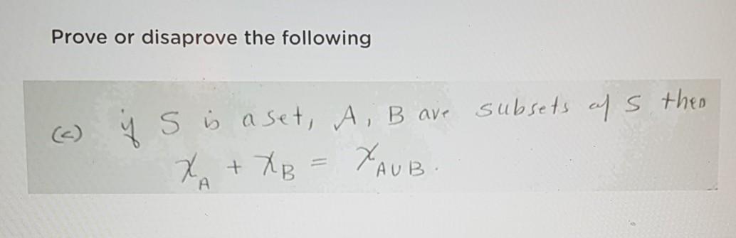 Solved Prove Or Disaprove The Following C Y S Is A Set Chegg Com