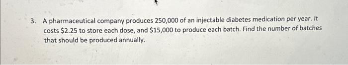 Solved A Pharmaceutical Company Produces 250,000 Of An | Chegg.com