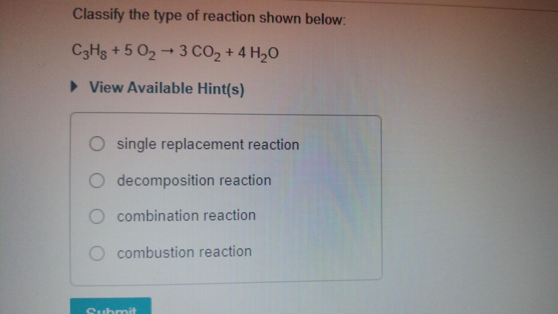 Solved Classify the type of reaction shown below: | Chegg.com