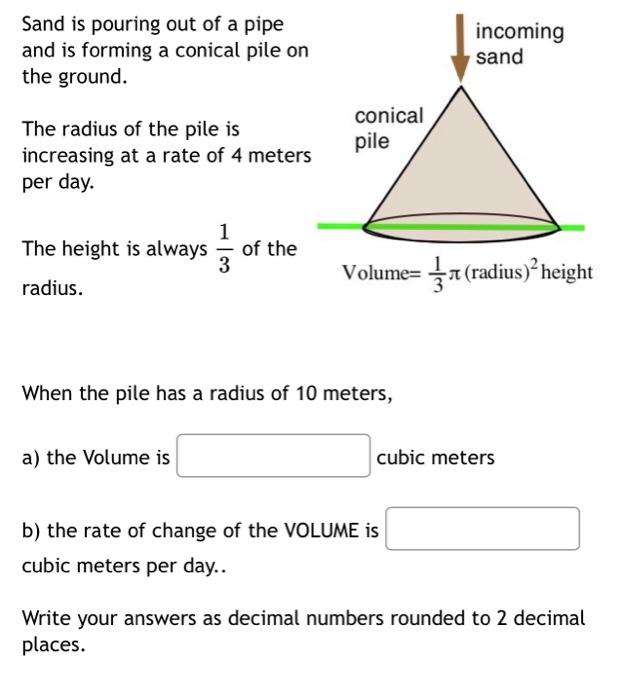 Solved Sand is pouring out of a pipe and is forming a