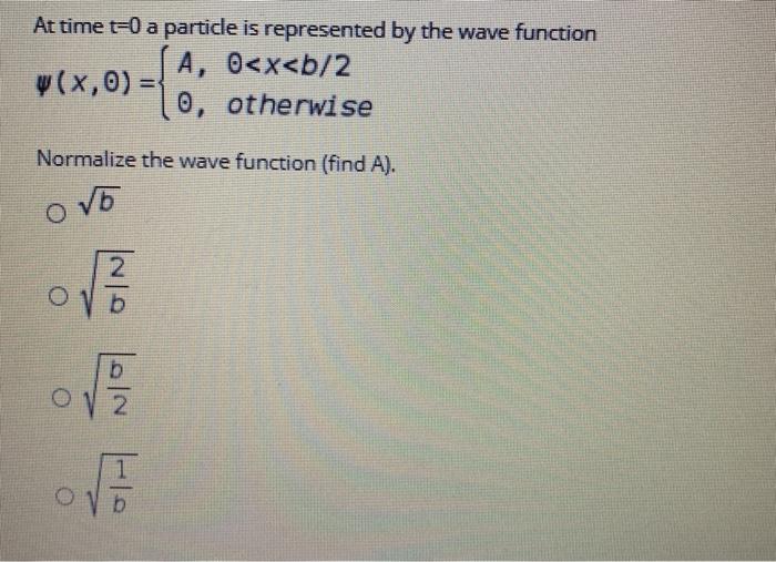 Solved At time t=0 a particle is represented by the wave | Chegg.com