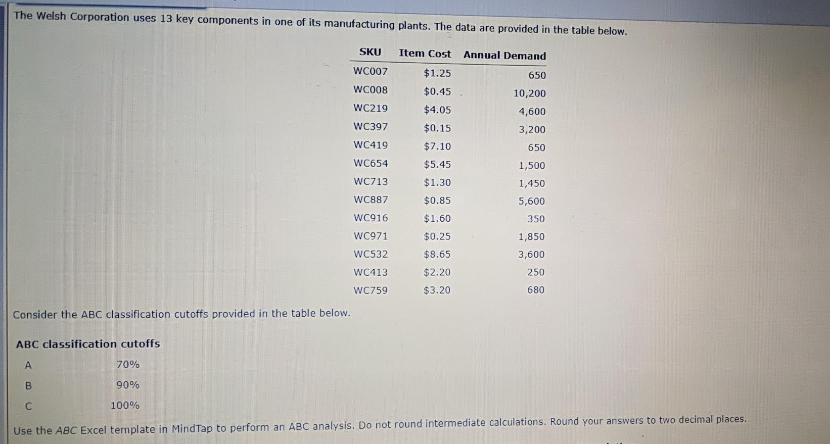 Solved The Welsh Corporation uses 13 key components in one
