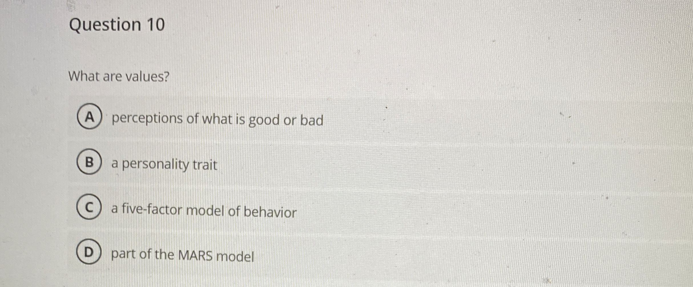 Solved Question 10What are values?perceptions of what is | Chegg.com