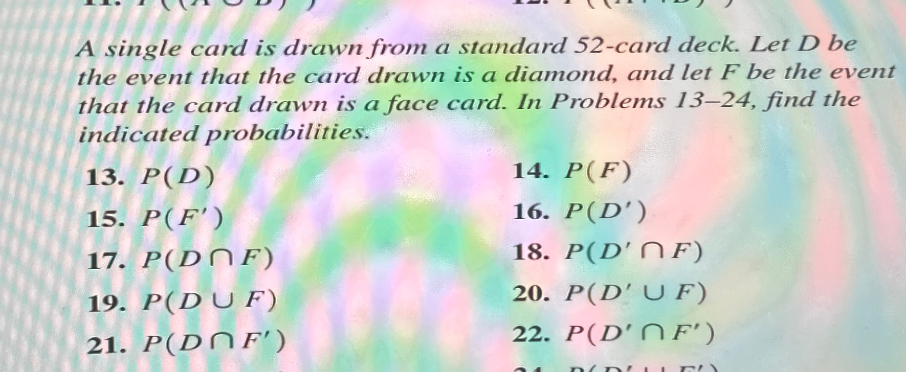 A single card is drawn from a standard 52card deck.