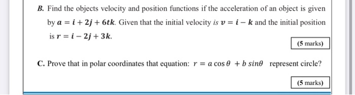 Solved B. Find the objects velocity and position functions | Chegg.com