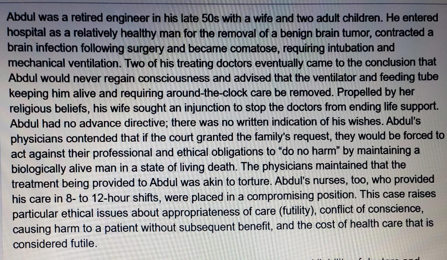 Abdul was a retired engineer in his late 50s with a wife and two adult children. He entered hospital as a relatively healthy