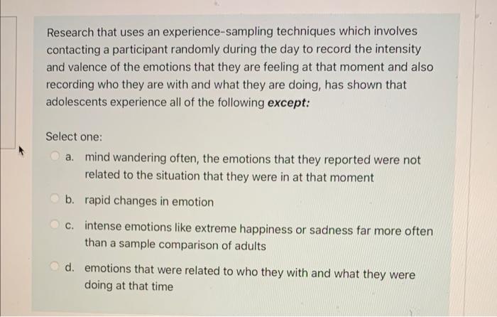 Solved Research that uses an experience-sampling techniques | Chegg.com