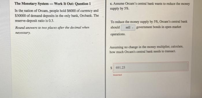 Solved c. Assume Orcam's central bank wants to reduce the | Chegg.com