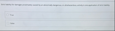 Solved Strict lability for damages proximately caused by an | Chegg.com