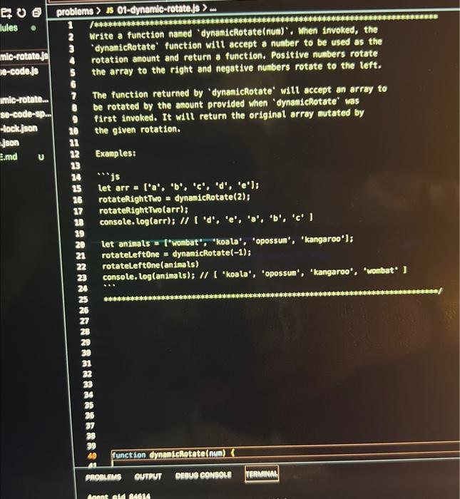 Solved lems > is 0t-dynamic-rotate.js > w Write a function | Chegg.com