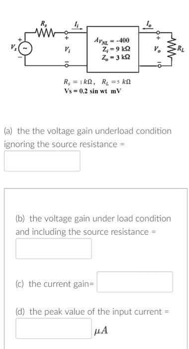 Solved (a) the the voltage gain underload condition ignoring | Chegg.com