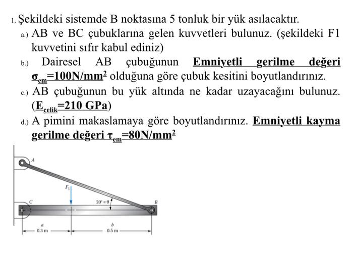 Solved 1. Şekildeki Sistemde B Noktasına 5 Tonluk Bir Yük | Chegg.com