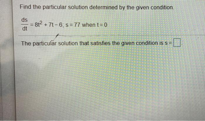 Solved Find the particular solution determined by the given | Chegg.com