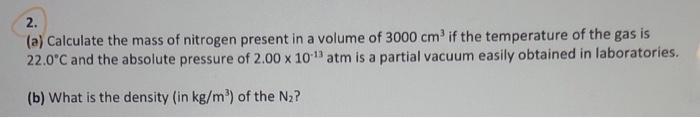 Solved 2. (a) calculate the mass of nitrogen present in a | Chegg.com