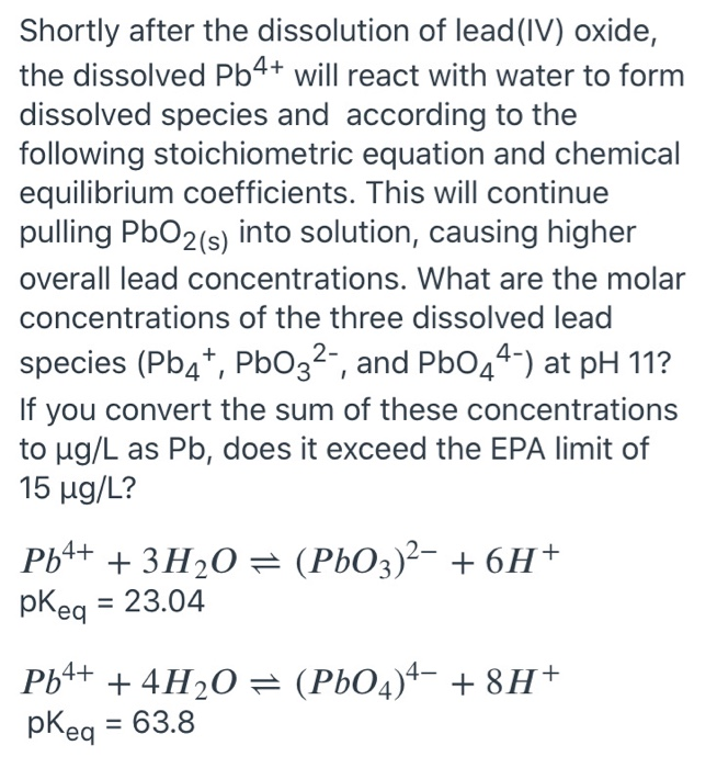 Solved Shortly after the dissolution of lead(IV) oxide, the