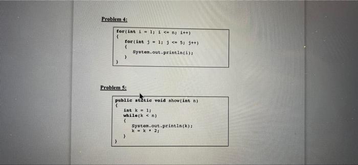 Solved Problem 4: for (int i = 1; i | Chegg.com